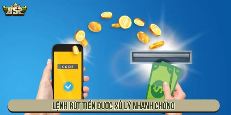 Hướng Dẫn Rút Tiền B52 Nhanh Chóng An Toàn Và Tiện Lợi Lệnh rút tiền được xử lý nhanh chóng