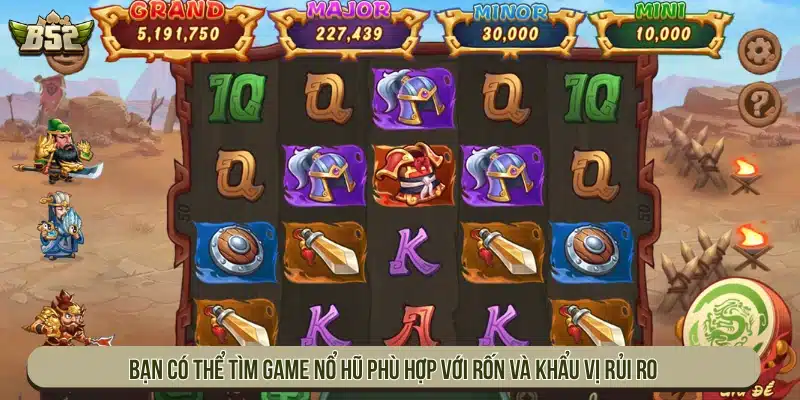 B52 app | Game Bài B52Club Bom Tấn Đổi Thưởng - Tải App Bạn có thể tìm game nổ hũ phù hợp với vốn và khẩu vị rủi ro