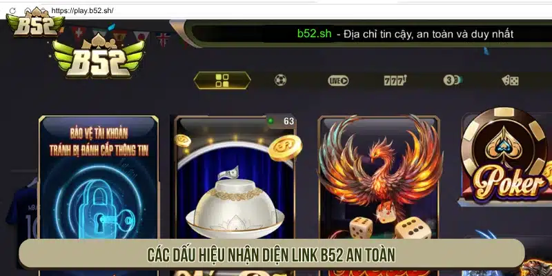 B52 app | Game Bài B52Club Bom Tấn Đổi Thưởng - Tải App Các dấu hiệu nhận diện đường dẫn an toàn